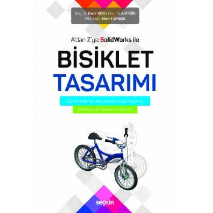 A'dan Z'ye SolidWorks ile Bisiklet Tasarımı<br /> 3D Modelleme ¦ Akış Analizi ¦ Kalıp Tasarımı