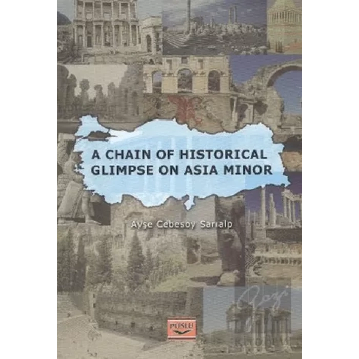 A Chain Of Historical Glimpse On Asia Minor