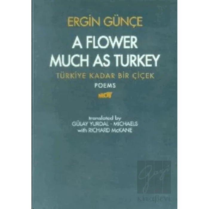 A Flower Much as Turkey - Türkiye Kadar Bir Çiçek