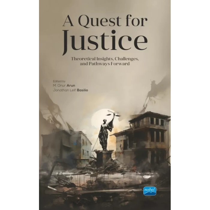 A QUEST FOR JUSTICE - Theoretical Insights, Challenges, and Pathways Forward