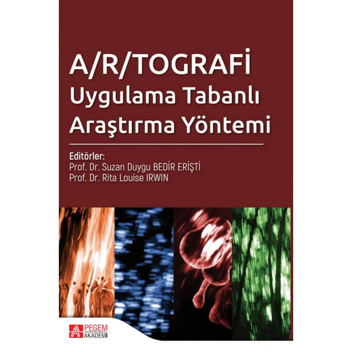 A/R/TOGRAFİ Uygulama Tabanlı Araştırma Yöntemi