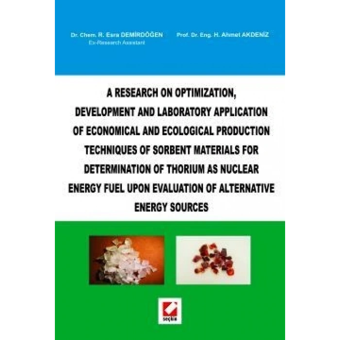 A Research on Optimization  Development and Laboratory Application Of Economical and Ecological Production Techniques of Sorbent