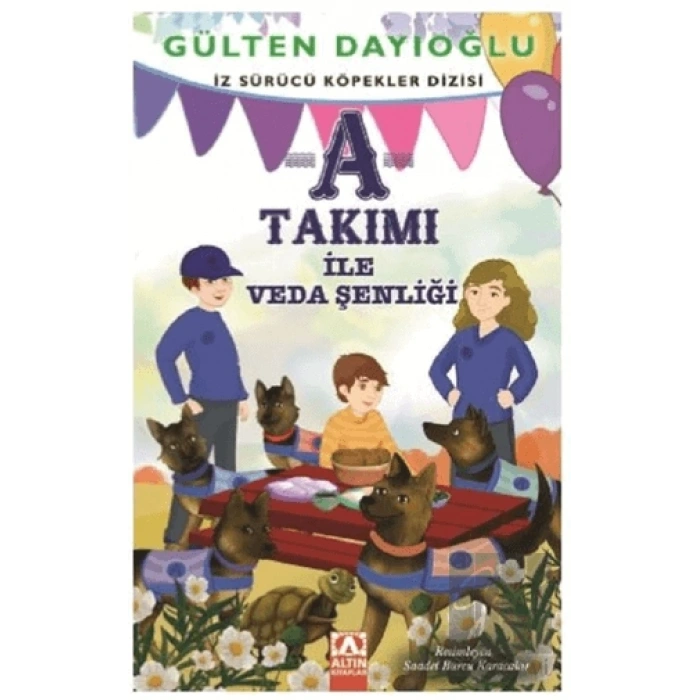 A Takımı - A Takımı İle Veda Şenliği - İz Sürücü Köpekler Dizisi 10