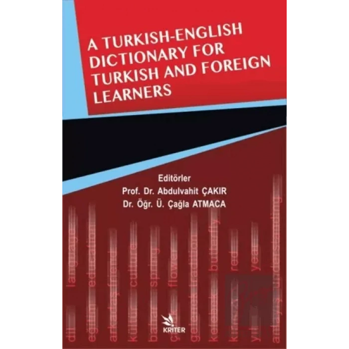 A Turkish - English Dictionary For Turkish And Foreign Learners