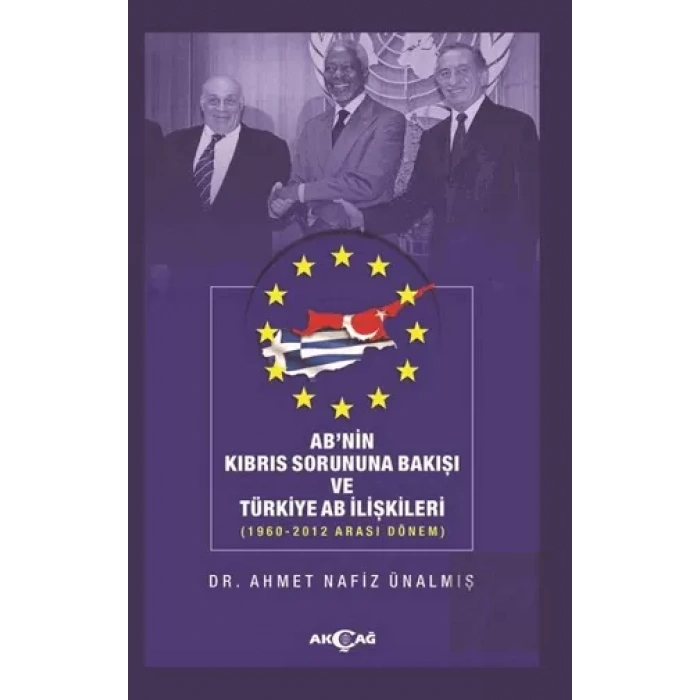ABnin Kıbrıs Sorununa Bakışı ve Türkiye AB İlişkileri