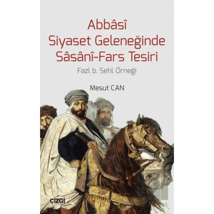 Abbasi Siyaset Geleneğinde Sasani-Fars Tesiri