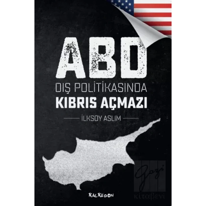 ABD Dış Politikasında Kıbrıs Açmazı