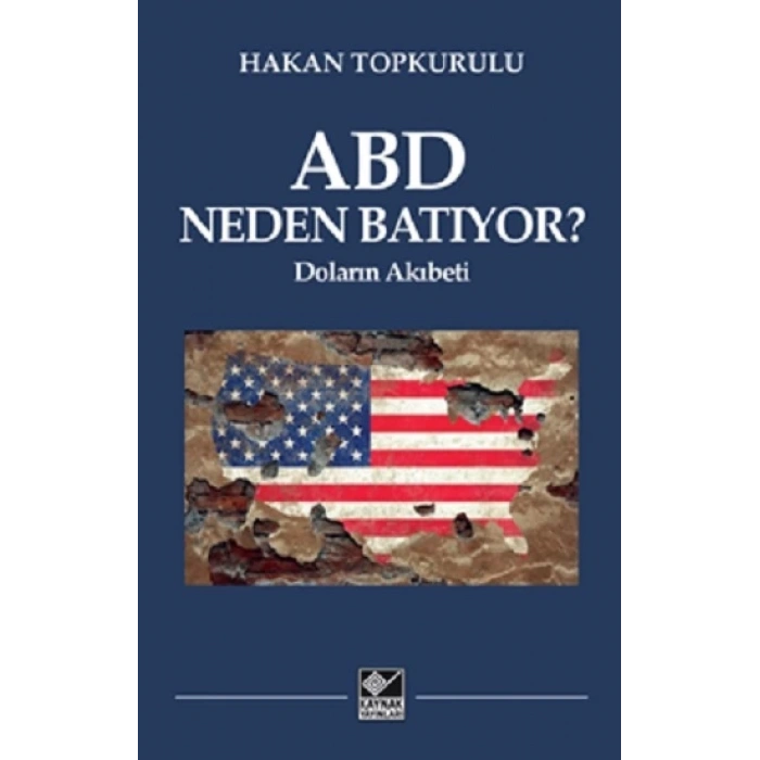 ABD Neden Batıyor? - Doların Akıbeti