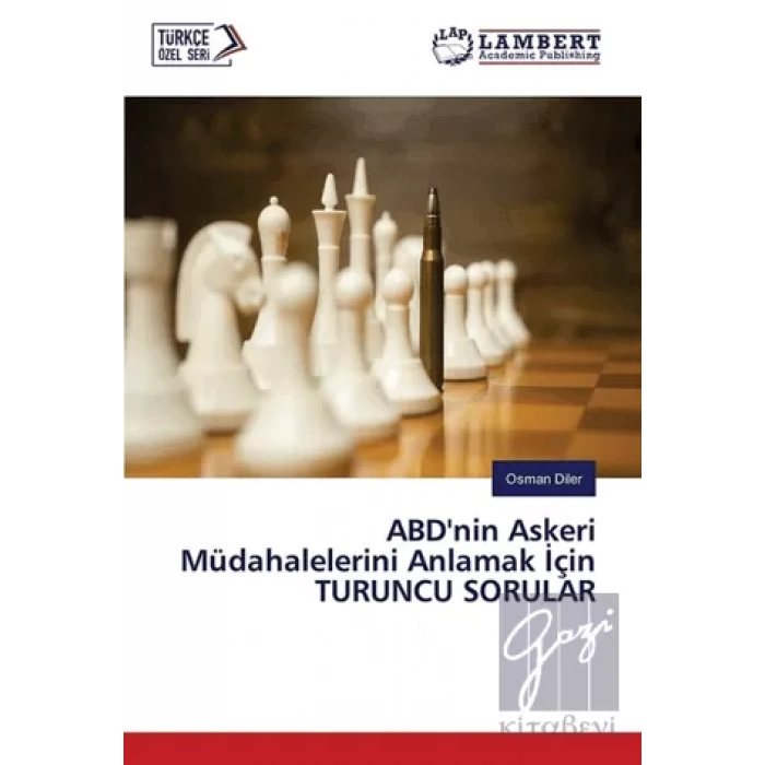 ABD’nin Askeri Müdahalelerini Anlamak İçin Turuncu Sorular