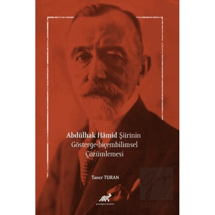 Abdülhak Hâmid Şiirinin Gösterge-biçembilimsel Çözümlemesi