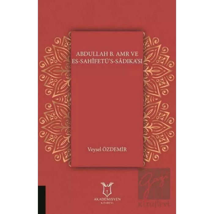 Abdullah B. Amr ve Es - Sahifetü’s - Sadıka’sı