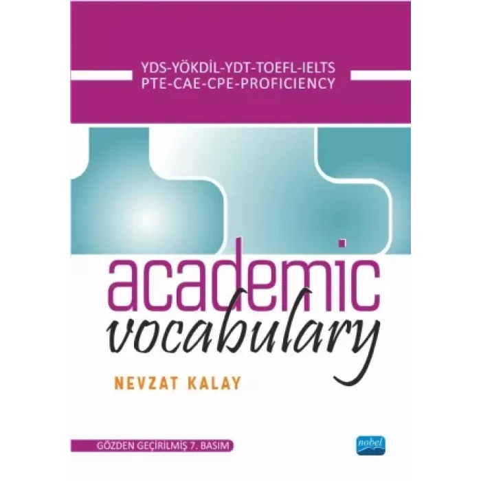 Academic Vocabulary - YDS, YÖKDİL, YDT, TOEFL, IELTS, PTE, CAE, CPE, PROFICIENCY
