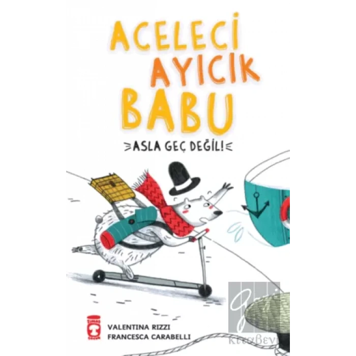 Aceleci Ayıcık Babu - Asla Geç Değil