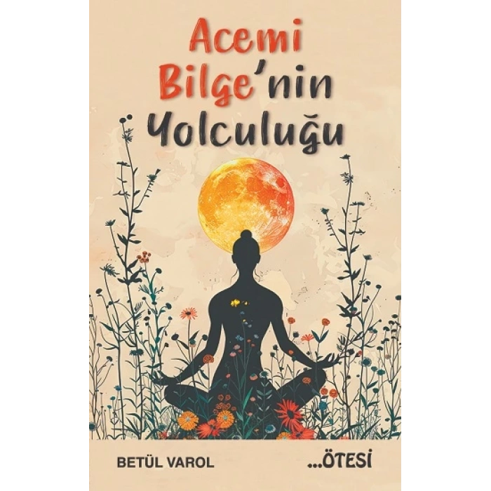 Acemi Bilge’nin Yolculuğu