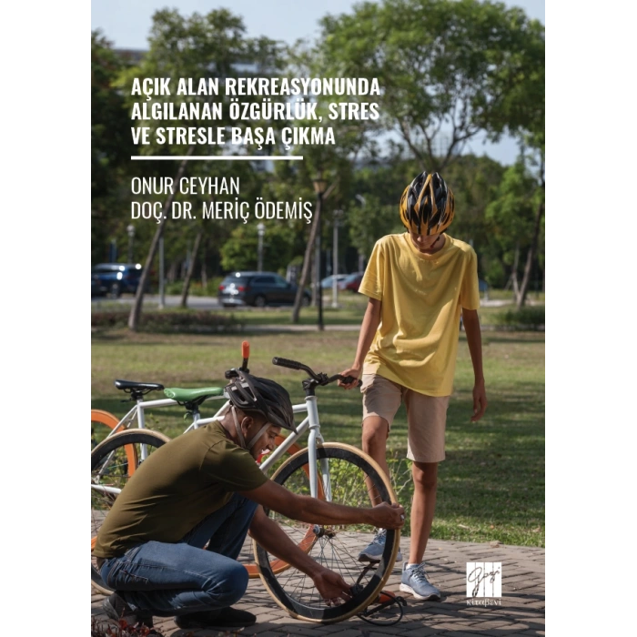 Açık Alan Rekreasyonunda Algılanan Özgürlük, Stres Ve Stresle Başa Çıkma