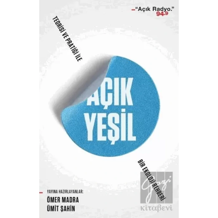 Açık Yeşil: Teorisi ve Pratiği ile Bir Ekoloji Rehberi