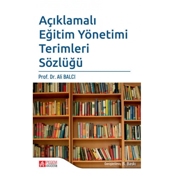 Açıklamalı Eğitim Yönetimi Terimleri Sözlüğü