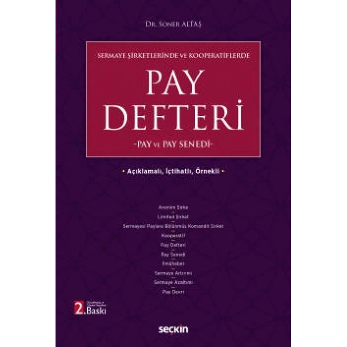 Açıklamalı, İçtihatlı, Örnekli Sermaye Şirketlerinde ve Kooperatiflerde Pay Defteri –Pay ve Pay Senedi–