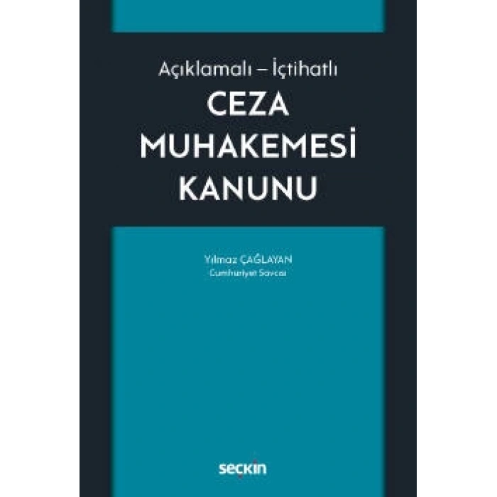 Açıklamalı – İçtihatlıCeza Muhakemesi Kanunu