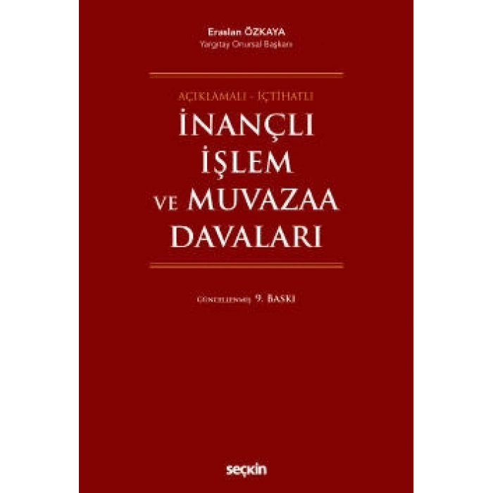 Açıklamalı – İçtihatlıİnançlı İşlem ve Muvazaa Davaları