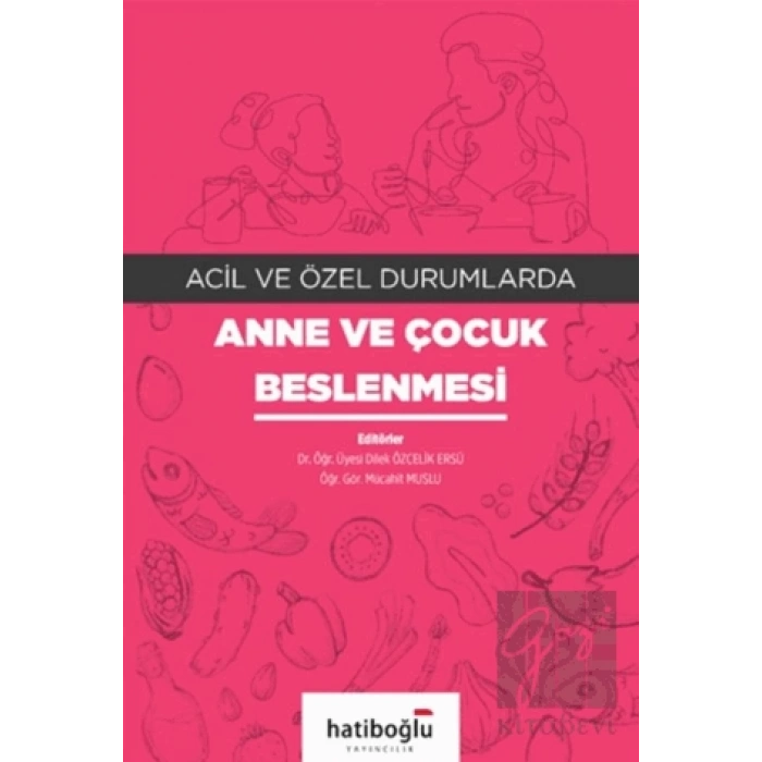 Acil ve Özel Durumlarda Anne ve Çocuk Beslenmesi