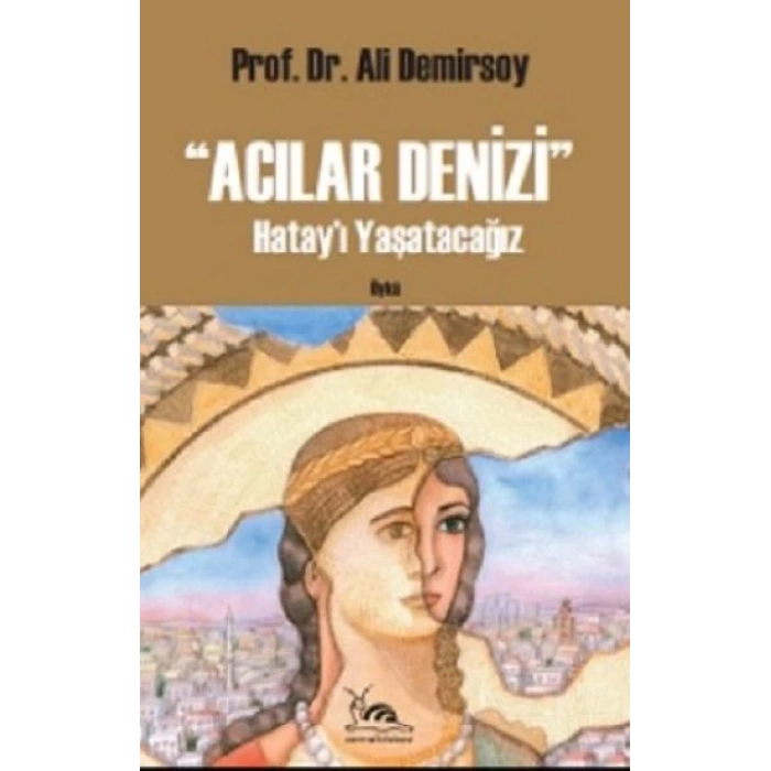 Acılar Denizi  Hatayı Yaşatacağız