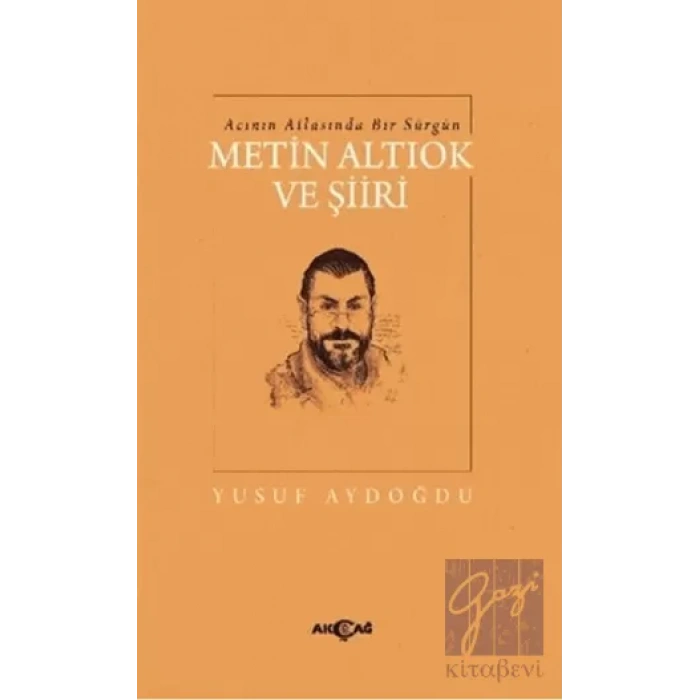 Acının Atlasında Bir Sürgün Metin Altıok ve Şiiri