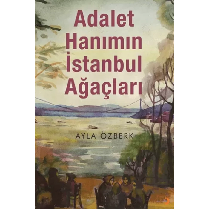 Adalet Hanımın İstanbul Ağaçları