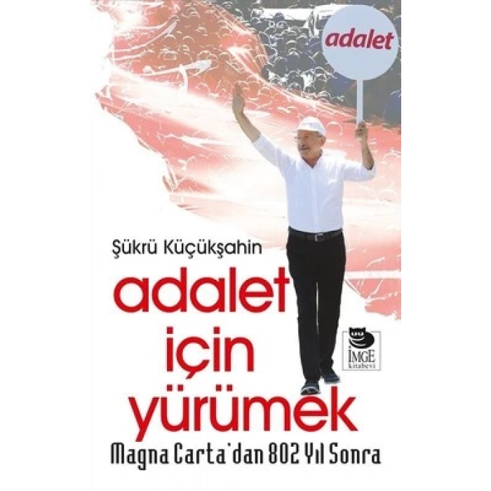 Adalet İçin Yürümek; Magna Cartadan 802 Yıl Sonra