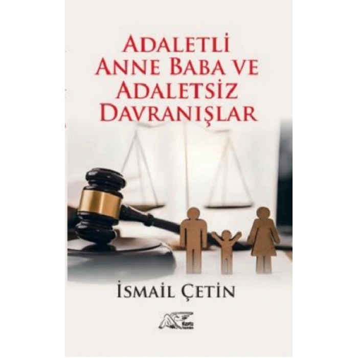 Adaletli Anne Baba Ve Adaletsiz Davranışlar