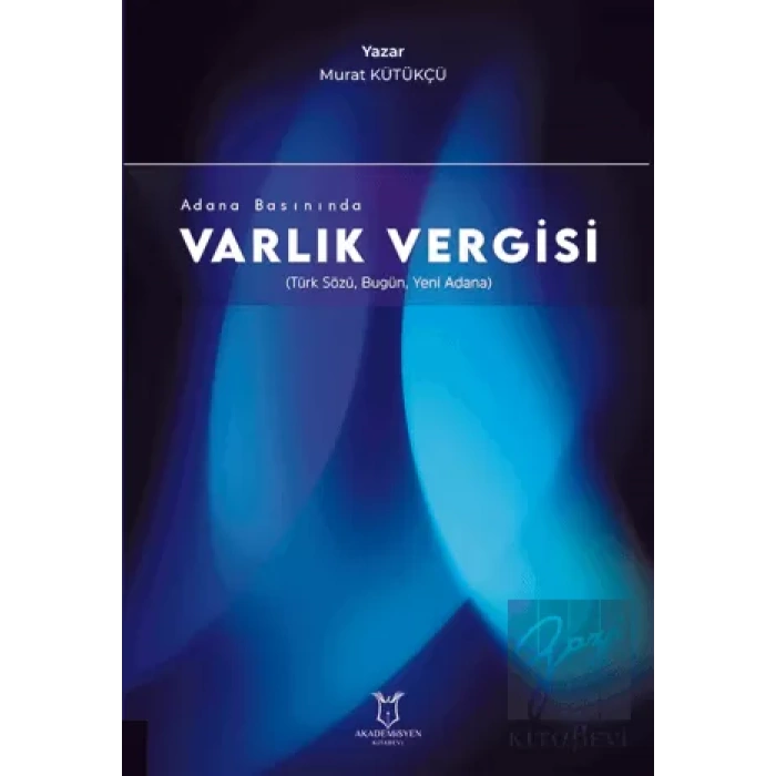 Adana Basınında Varlık Vergisi (Türk Sözü, Bugün, Yeni Adana)