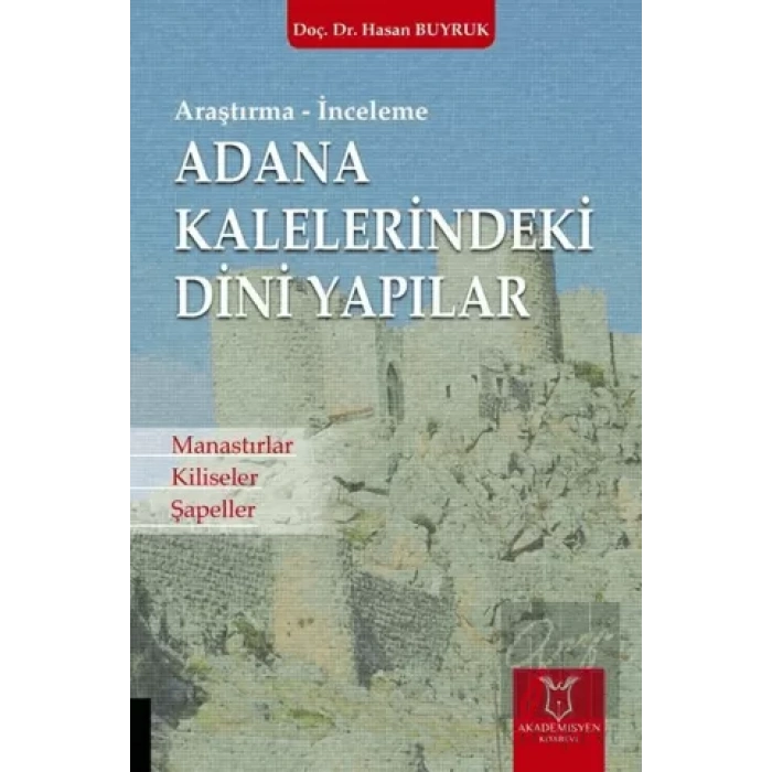Adana Kaleleri̇ndeki̇ Di̇ni̇ Yapılar