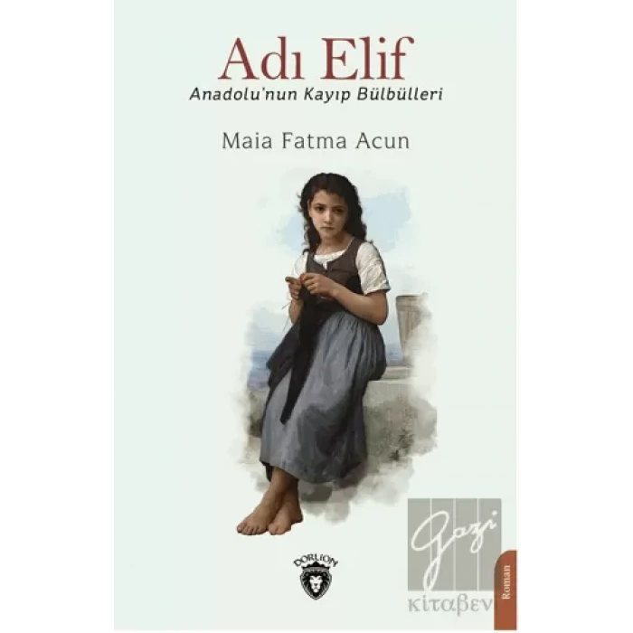 Adı Elif Anadolu’nun Kayıp Bülbülleri