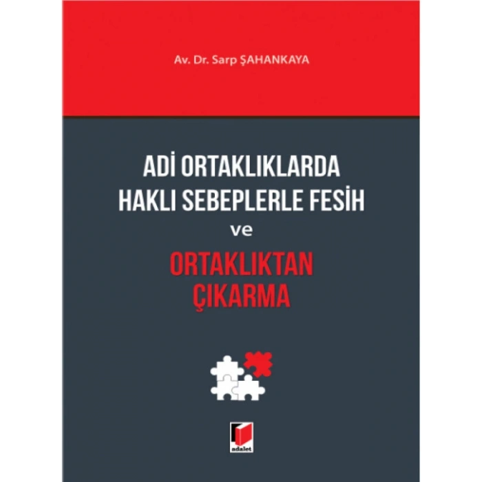 Adi Ortaklıklarda Haklı Sebeplerle Fesih ve Ortaklıktan Çıkarma - Sarp Şahankaya