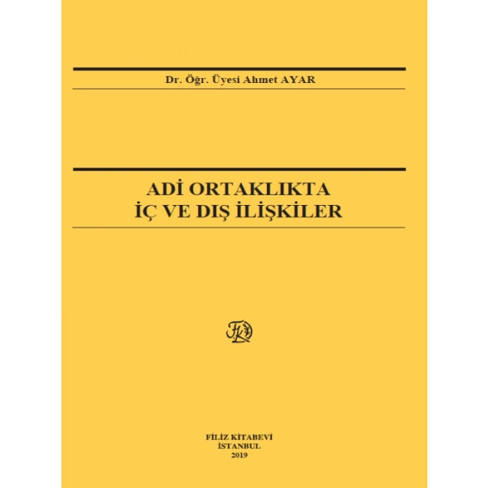 Adi Ortaklıkta İç Ve Dış İlişkiler - Ahmet Ayar