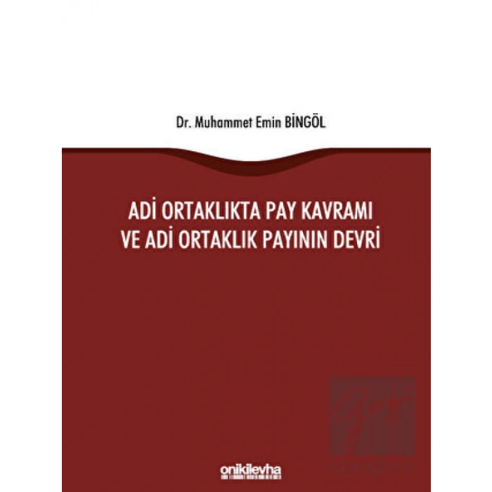 Adi Ortaklıkta Pay Kavramı ve Adi Ortaklık Payının Devri