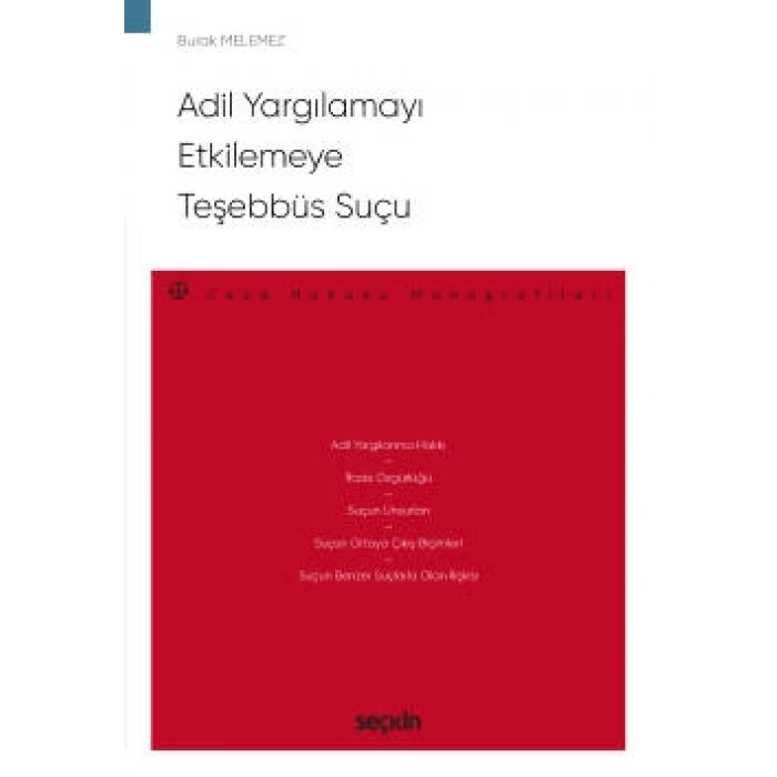 Adil Yargılamayı Etkilemeye<br />Teşebbüs Suçu – Ceza Hukuku Monografileri –
