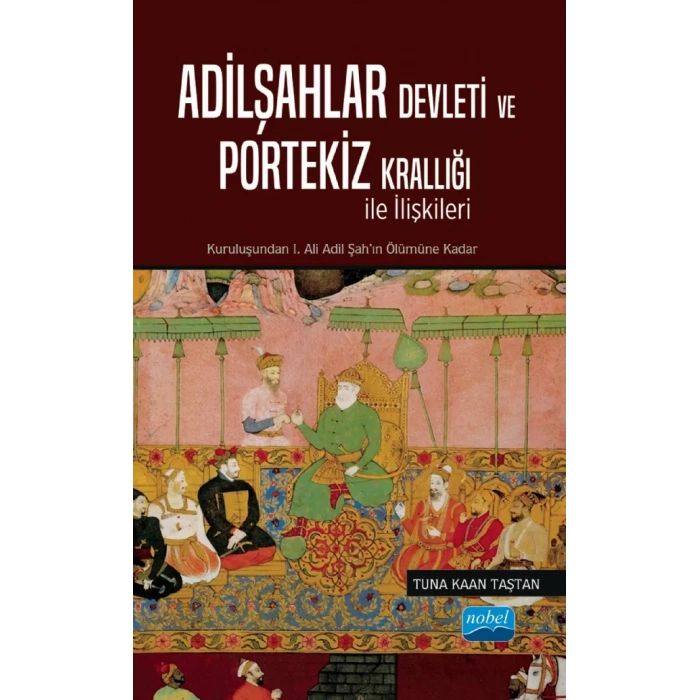 Adilşahlar Devleti ve Portekiz Krallığı ile Olan İlişkileri