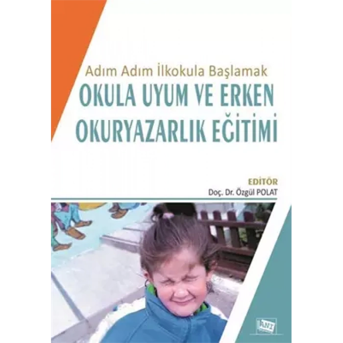 Adım Adım İlkokula Başlamak Okula Uyum Ve Erken Okuryazarlık Eğitimi