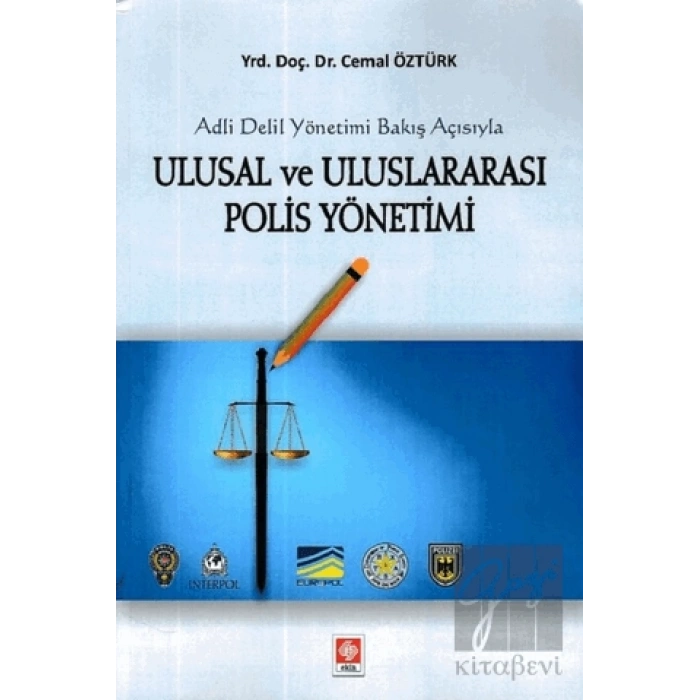 Adli Delil Yönetimi Bakış Açısıyla Ulusal ve Uluslararası Polis Yönetimi