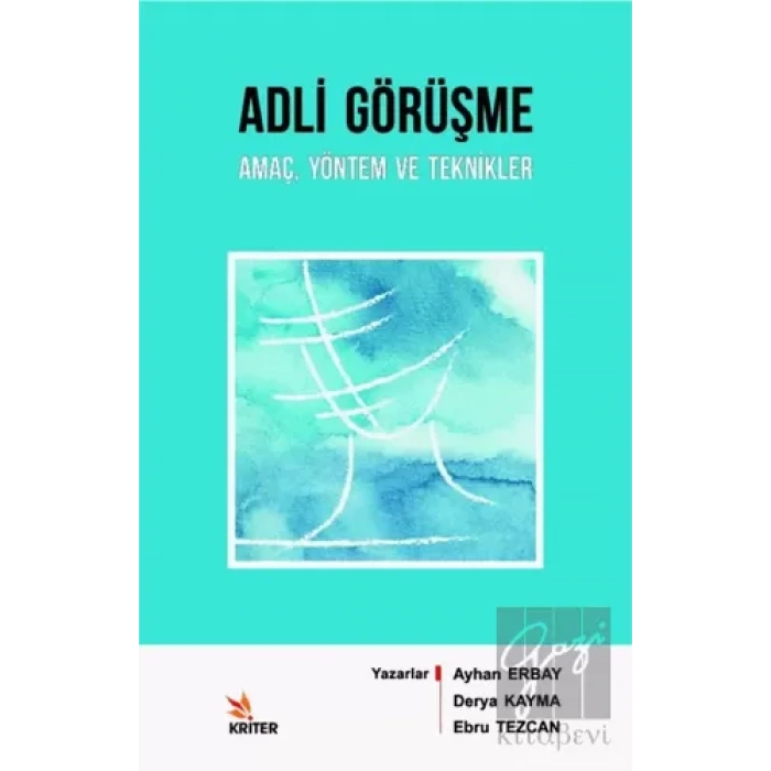 Adli Görüşme: Amaç Yöntem ve Teknikler