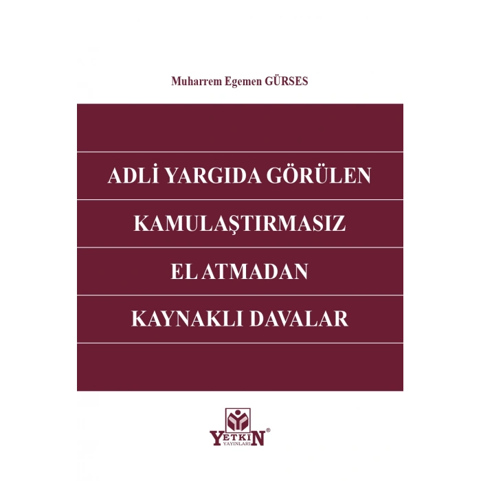 Adli Yargıda Görülen Kamulaştırmasız El Atmadan Kaynaklı Davalar