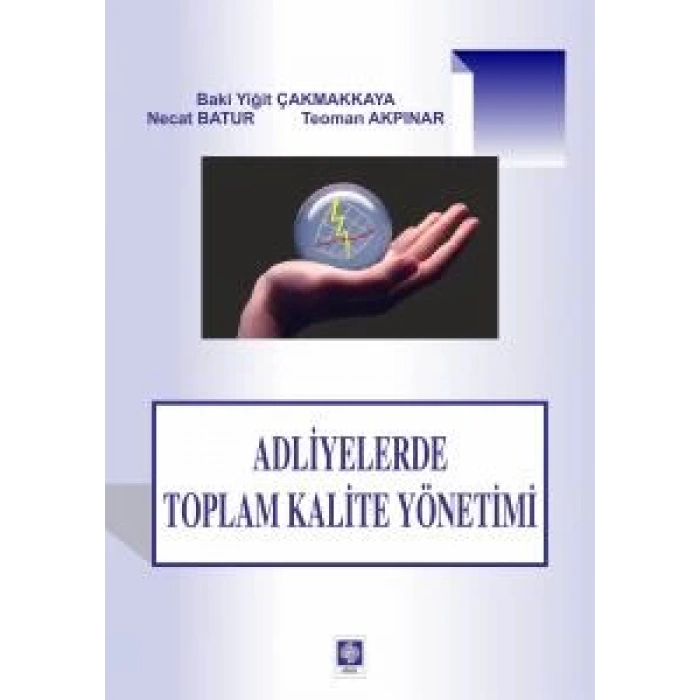 Adliyelerde Toplam Kalite Yönetimi Teoman Akpınar