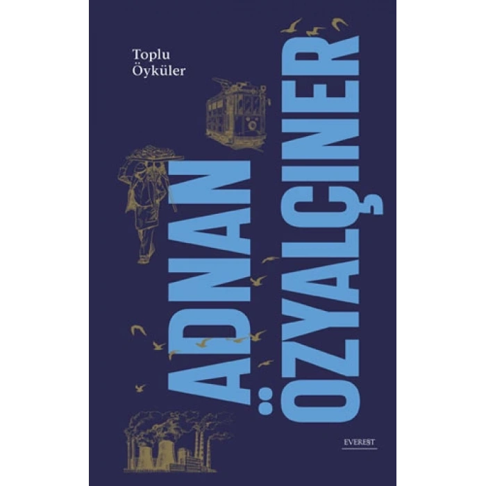 Adnan Özyalçıner - Toplu Öyküler (Ciltli)