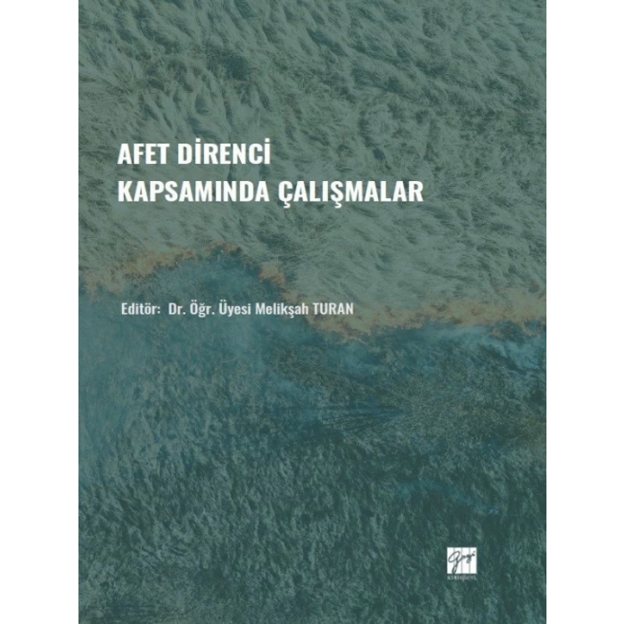 Afet Direnci Kapsamında Çalışmalar - Dr. Öğr. Üyesi Melikşah TURAN