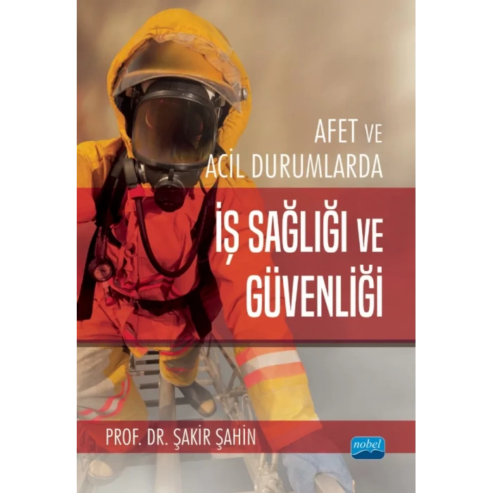 Afet ve Acil Durumlarda İş Sağlığı ve Güvenliği