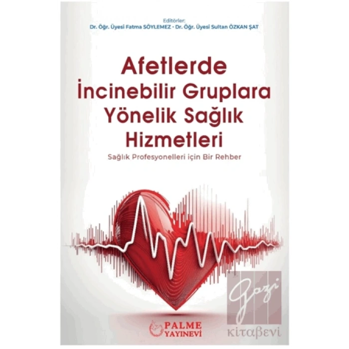Afetlerde İncinebilir Gruplara Yönelik Sağlık Hizmetleri