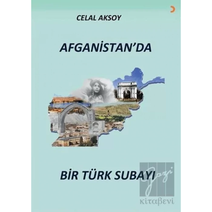 Afganistan’da Bir Türk Subayı