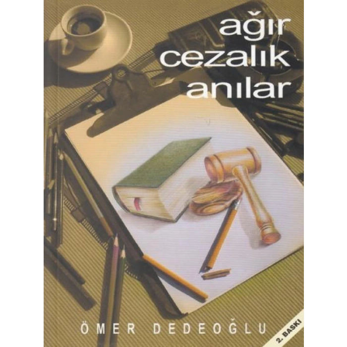 Ağır Cezalık Anılar