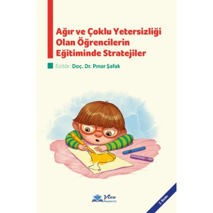 AĞIR ÇOKLU YETERSİZLİ OLAN ÖĞRENCİLERİN EĞİTİMİNDE STRATEJİLER